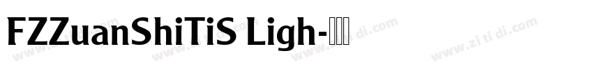 FZZuanShiTiS Ligh字体转换